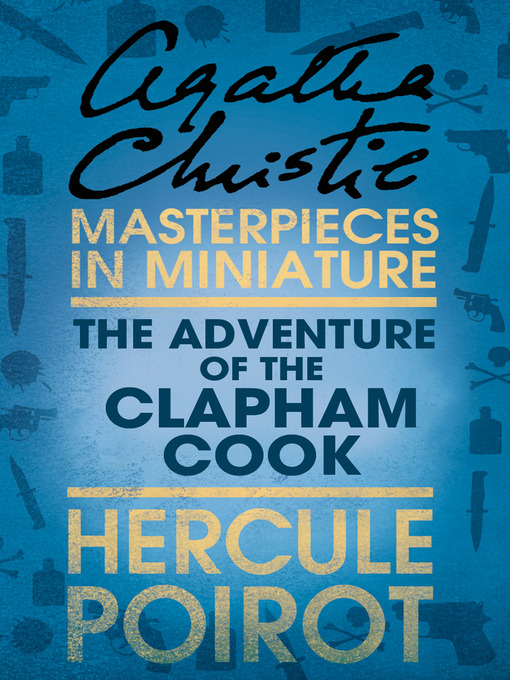 Title details for The Adventure of the Clapham Cook by Agatha Christie - Wait list